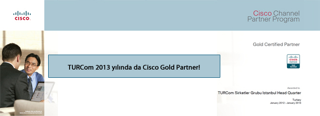 TURCom 2013 ylnda da Cisco Gold Partner!